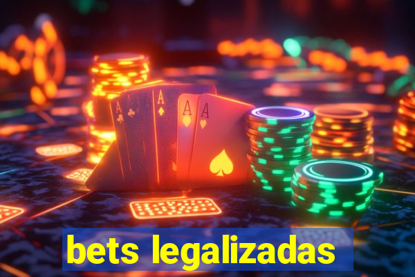 bets legalizadas